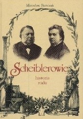 Okładka książki Scheiblerowie Mirosław Bartczak