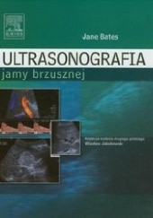 Okładka książki Ultrasonografia jamy brzusznej Jane Bates