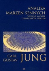 Okładka książki Analiza marzeń sennych według notatek z seminariów 1928-1930 Carl Gustav Jung