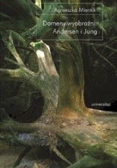 Okładka książki Domeny wyobraźni: Andersen i Jung Agnieszka Miernik