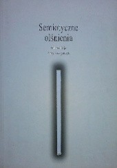 Okładka książki Semiotyczne olśnienia. Szkice o teorii A. J. Greimasa