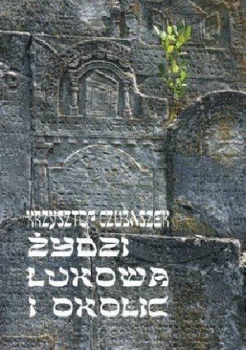 Żydzi Łukowa i okolic