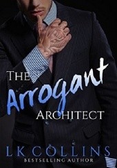 Okładka książki The Arrogant Architect L.K. Collins