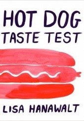 Okładka książki Hot Dog Taste Test Lisa Hanawalt