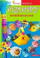 Okładka książki Ozdoby wielkanocne Polska tradycja Anna Jackowska