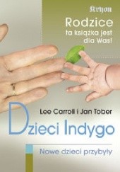 Okładka książki Dzieci Indygo. Nowe dzieci przybyły Lee Carroll, Jan Tober