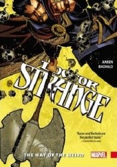 Okładka książki Doctor Strange Vol. 1: The Way of the Weird Jason Aaron, Chris Bachalo
