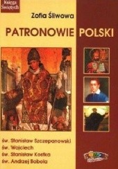 Okładka książki Patronowie Polski Zofia Śliwowa