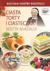 Okładka książki Ciasta, torty i ciasteczka siostry Anastazji Anastazja Pustelnik FDC