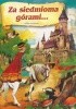 Za siedmioma górami...