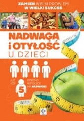 Okładka książki Nadwaga i otyłość u dzieci praca zbiorowa