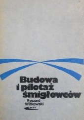 Okładka książki Budowa i pilotaż śmigłowców Ryszard Witkowski
