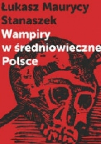Wampiry w średniowiecznej Polsce