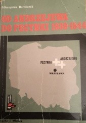 Okładka książki Od Andrzejewa do Pecynki 1939-1944 Mieczysław Bartniczak