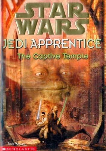 Okładka książki Jedi Apprentice: The Captive Temple Jude Watson