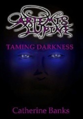 Okładka książki Taming Darkness Catherine Banks