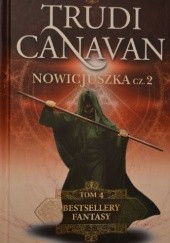 Okładka książki Nowicjuszka. Cz.2 Trudi Canavan