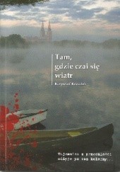 Okładka książki Tam, gdzie czai się wiatr Krzysztof Koziołek