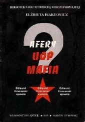 Okładka książki AFERY, UOP, MAFIA Elżbieta Isakiewicz, Edmunt Krasowski