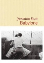 Okładka książki Babylone Yasmina Reza