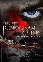 Okładka książki The Pentagram Child: Part 2 Stephanie Hudson