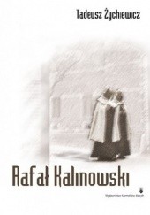 Okładka książki Rafał Kalinowski Tadeusz Żychiewicz