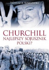 Okładka książki Churchill - najlepszy sojusznik Polski?