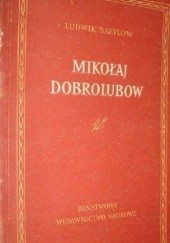 Okładka książki Mikołaj Dobrolubow Ludwik Bazylow