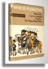 Okładka książki WENECKI PODRÓŻNIK Opowieść o życiu, czasach i dziele Imć Pana Marka Polo Henry Hart