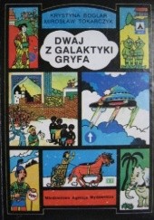 Okładka książki Dwaj z galaktyki Gryfa, czyli kłopoty z ziemskim ruchem drogowym Krystyna Boglar, Mirosław Tokarczyk