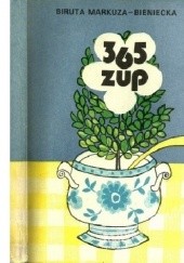 Okładka książki 365 zup Biruta Markuza - Białostocka