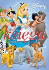 Okładka książki Disney. Wielka księga opowieści Ewa Karwan-Jastrzębska