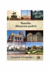 Okładka książki Brazylia. Muzyczna podróż Krzysztof Wiernicki