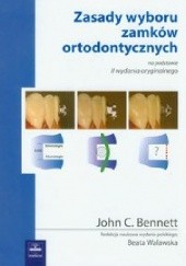 Okładka książki Zasady wyboru zamków ortodontycznych John Bennett