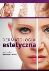 Okładka książki Dermatologia estetyczna Waldemar Placek