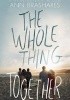 Okładka książki The Whole Thing Together Ann Brashares