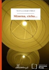 Okładka książki Mizerna, cicha... Teofil Lenartowicz