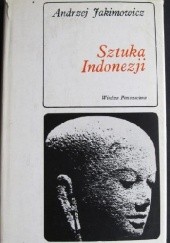 Okładka książki Sztuka Indonezji Andrzej Jakimowicz