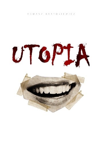 Okładka książki Utopia Tomasz Bartosiewicz