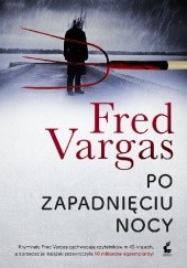 Okładka książki Po zapadnięciu nocy Fred Vargas