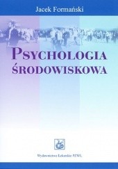 Okładka książki Psychologia środowiskowa Jacek Formański