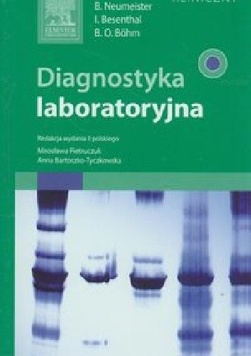 Okładka książki Diagnostyka laboratoryjna. Wydanie 4 Ingo Besenthal, Bernhard Otto Bohm, Birgid Neumeister