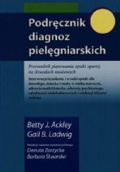 Okładka książki Podręcznik diagnoz pielęgniarskich Betty J. Ackley, Gail B. Ladwig