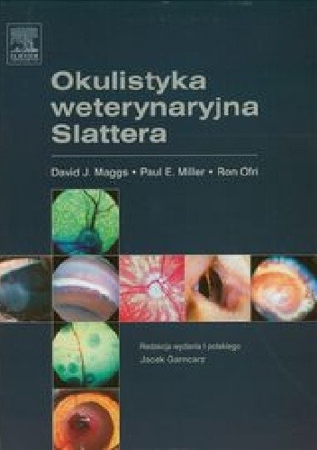 Okładka książki Okulistyka weterynaryjna Slattera David J. Maggs, Paul E. Miller, Ron Ofri