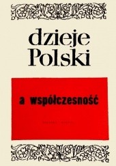 Okładka książki Dzieje Polski a współczesność