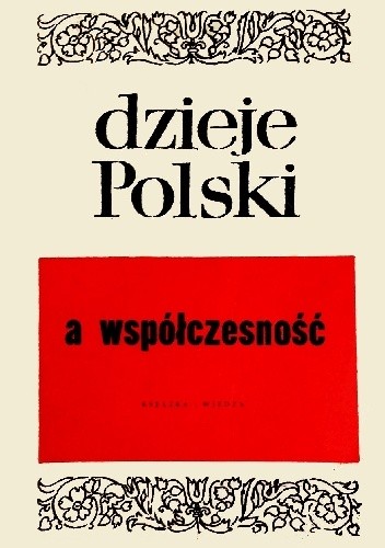 Okładka książki Dzieje Polski a współczesność praca zbiorowa