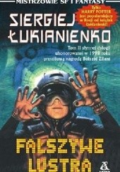 Okładka książki Fałszywe lustra Siergiej Łukjanienko