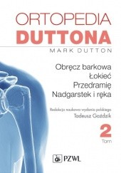 Okładka książki Ortopedia Duttona. Tom 2 Mark Dutton