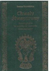 Okładka książki Chwały Śiwapurany. Sonety pisane na podstawie wersetów Skandapurany Iwona Szuwalska
