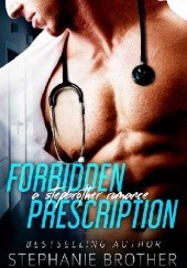 Okładka książki Forbidden prescription Stephanie Brother